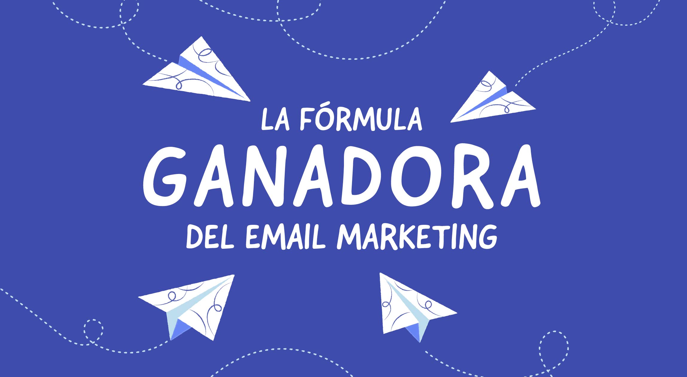 La fórmula ganadora del email marketing